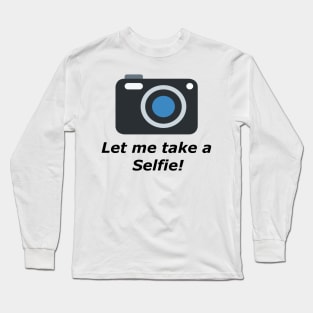 Selfie Long Sleeve T-Shirt